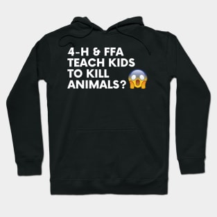 4H & FFA Teach Kids To Kill Animals Hoodie